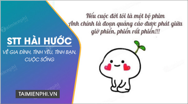 STT Cười Ẻ - Tuyển Tập Những Câu Nói Hài Hước Nhất