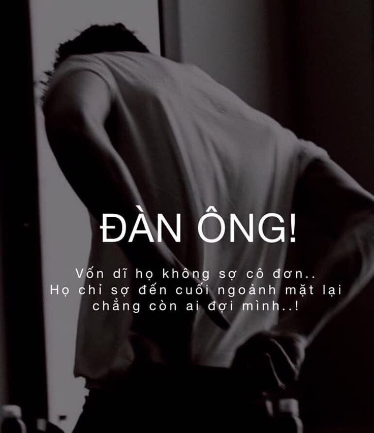 STT Đàn Ông Tồi: Những Câu Nói Hay Về Người Đàn Ông Không Tốt Gallery 2