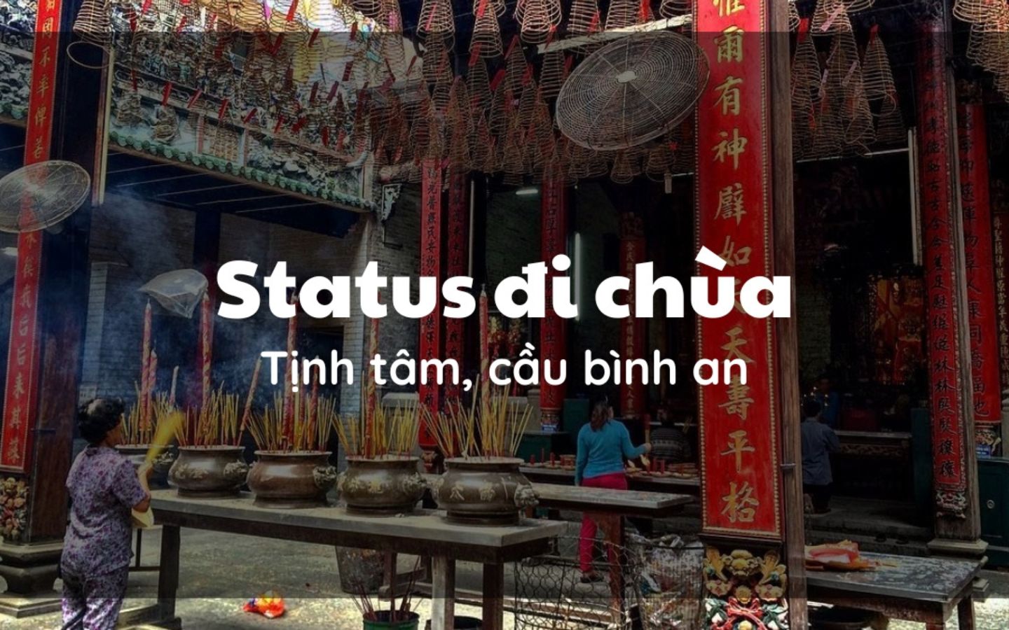 STT Đi Chùa Tịnh Tâm - Những Câu Nói Hay Về Tâm An