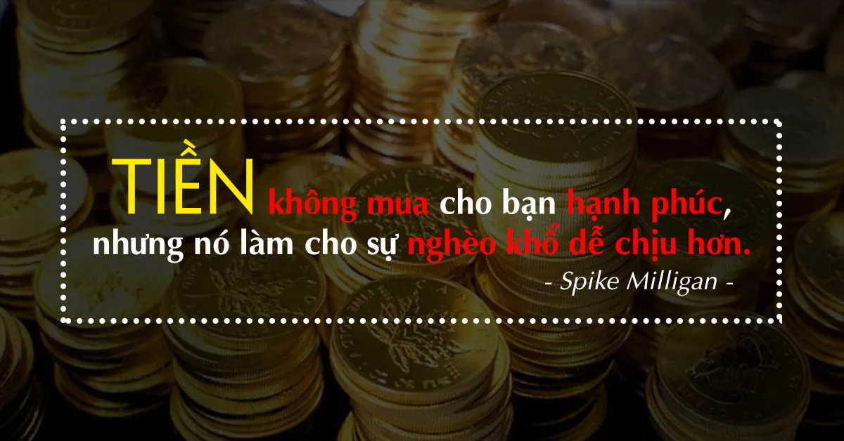 STT Đồng Tiền: Những Câu Nói Hay Về Tiền Bạc, Cuộc Sống Và Thành Công Gallery 1