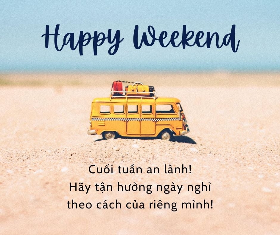 STT Hay Cuối Tuần - Những Câu Nói Hay Về Ngày Nghỉ