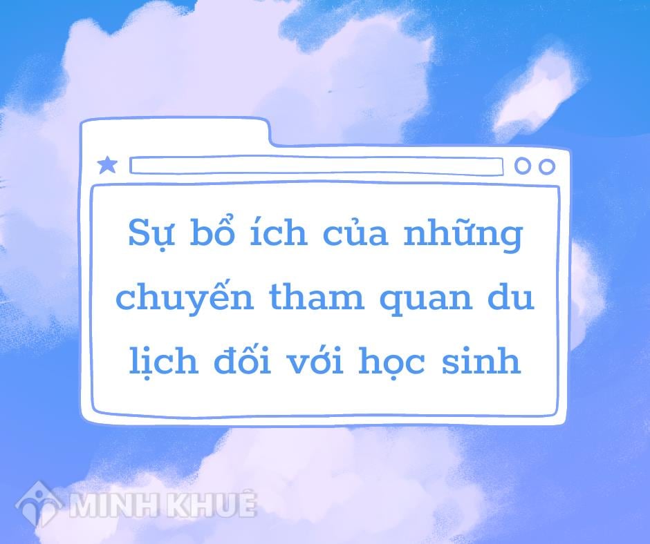 Sự bổ ích của những chuyến tham quan du lịch