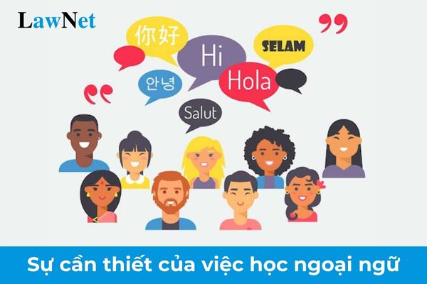 Sự cần thiết của việc học ngoại ngữ trong thời đại toàn cầu hóa