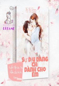 Sự Dịu Dàng Chỉ Dành Cho Em Ngôn Nhất Trì