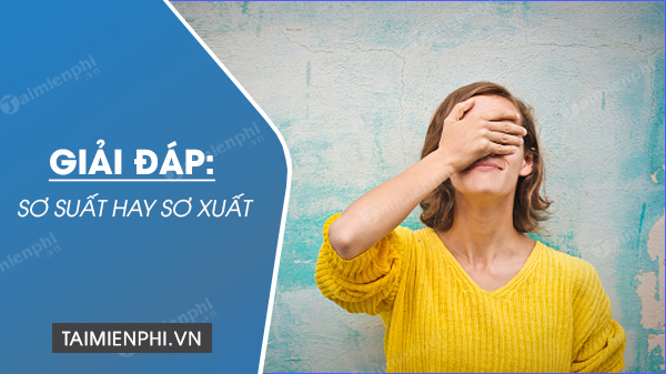 Sơ suất hay sơ xuất? Gallery 2