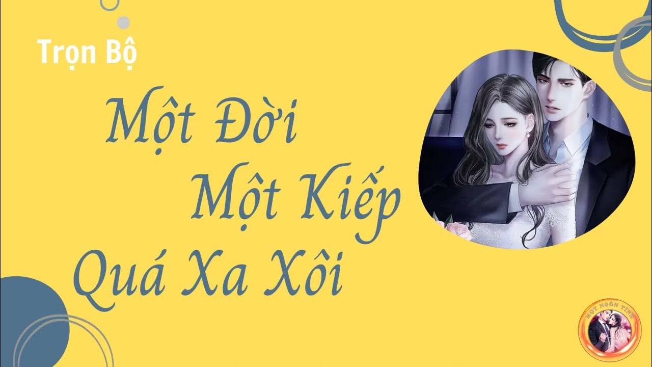 Một Đời Một Kiếp Quá Xa Xôi Ngoài Truyện Gallery 1