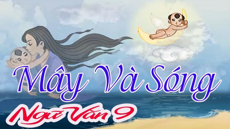 Cảm xúc khi đọc bài thơ Mây và Sóng Gallery 1