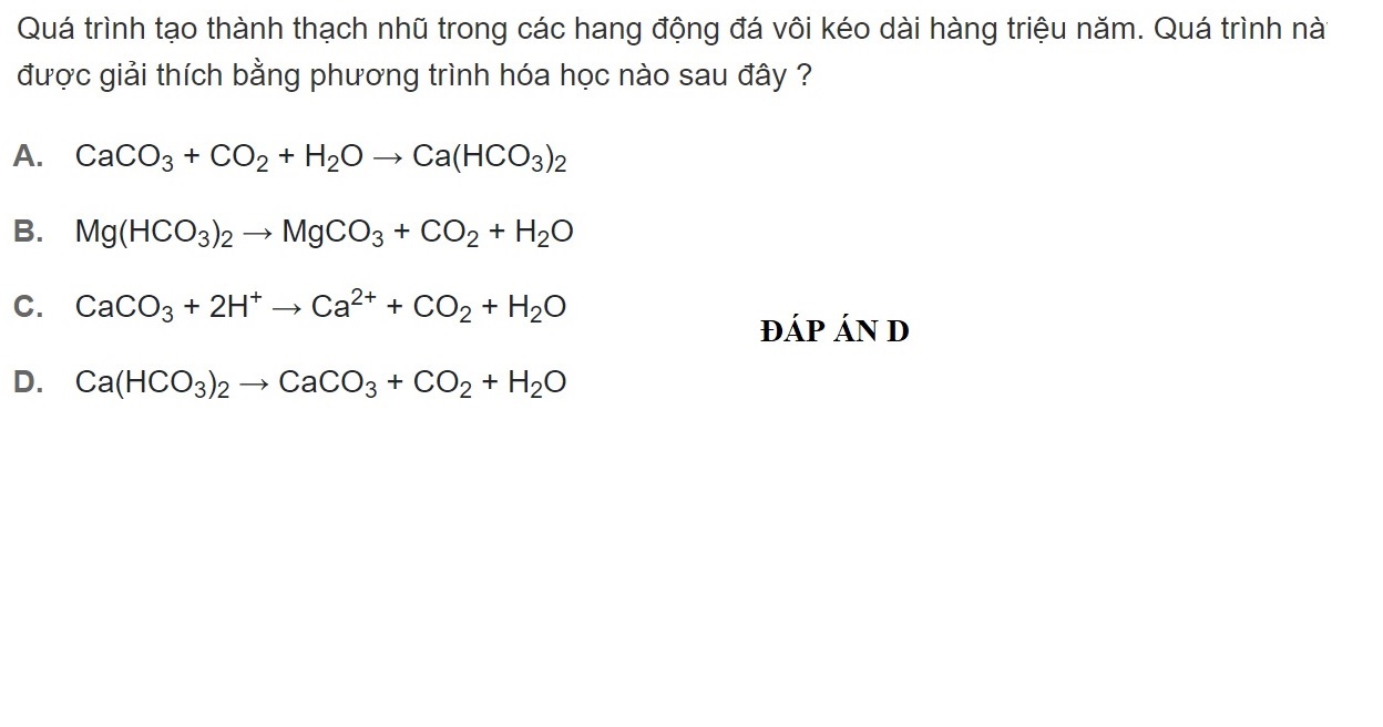 Sự hình thành thạch nhũ trong các hang động đá vôi là nhờ phản ứng hóa học nào sau đây? Gallery 2