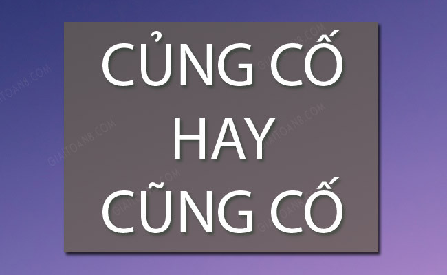 Củng cố hay Cũng cố? Gallery 1
