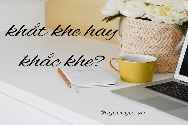 Khắt khe hay khắc khe? Gallery 1