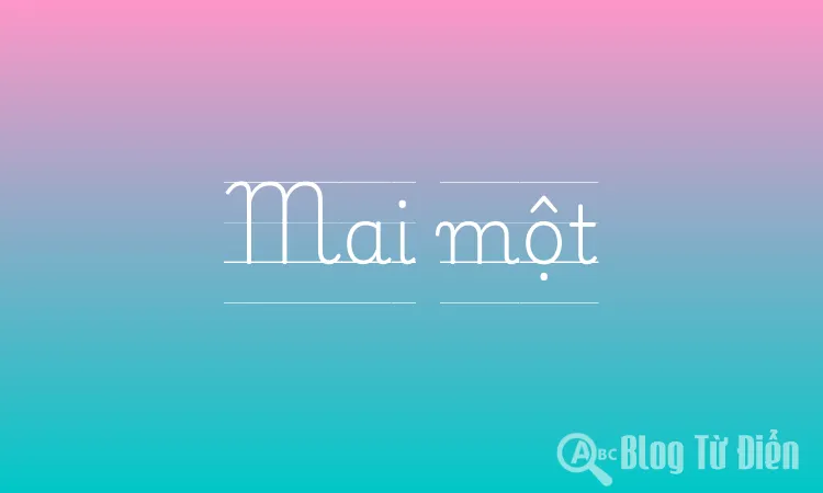Mai một hay mai mọt? Gallery 1