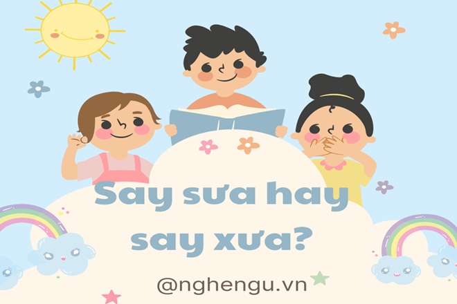 Say xưa hay say sưa? Gallery 1
