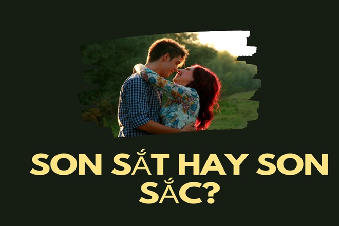 Son Sắc Hay Son Sắt? Gallery 1