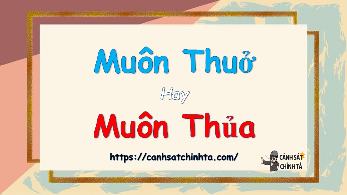 Thuở và Thủa: Sự Khác Biệt và Cách Sử Dụng Gallery 1