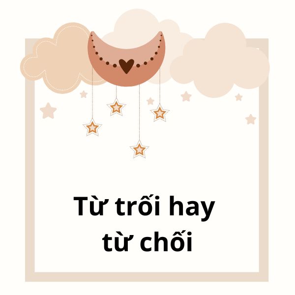 Từ chối hay từ trối? Gallery 1