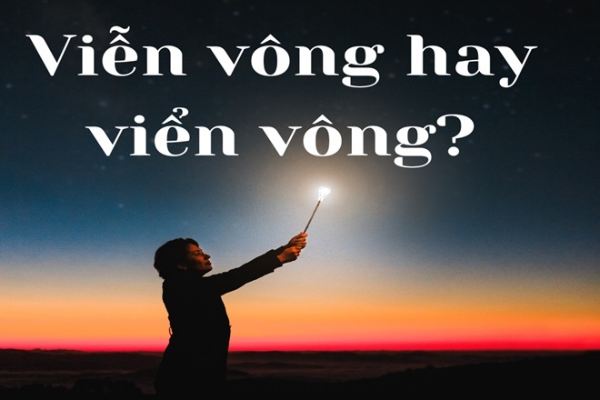 Viễn vông hay Viển vông? Gallery 1