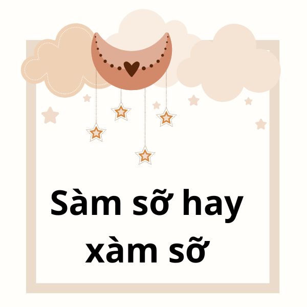 Xàm hay Sàm? Sự Khác Biệt Và Cách Sử Dụng Gallery 1