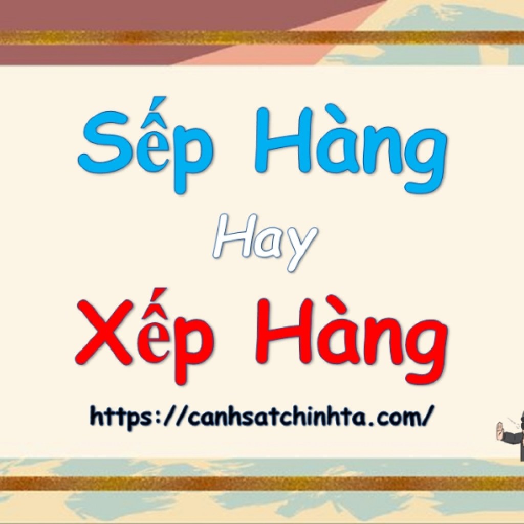 Sếp hàng hay xếp hàng? Gallery 1
