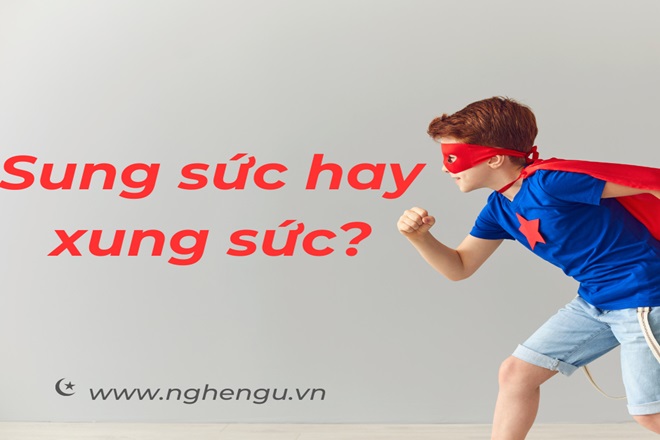 Xung hay Sung? Sự khác biệt giữa hai từ này Gallery 1