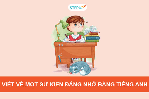 Sự kiện đáng nhớ nhất trong cuộc đời tôi