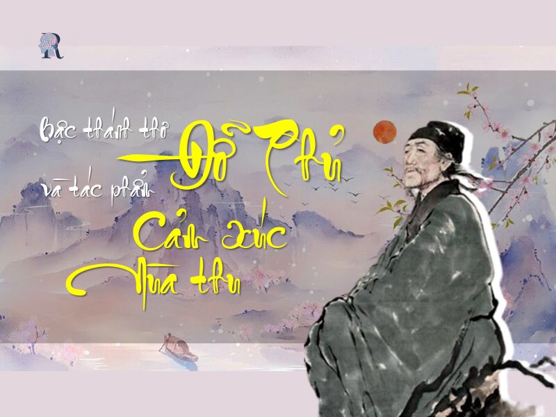 Cảm xúc mùa thu Đỗ Phủ Gallery 2