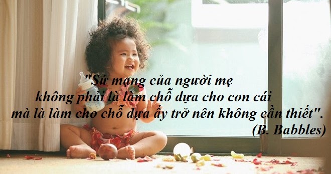 Sứ mệnh của người mẹ: Không phải là chỗ dựa mãi mãi, mà là làm chỗ dựa ấy trở nên không cần thiết