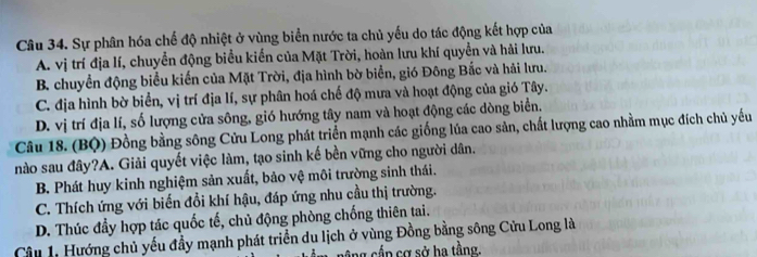 Sự phân hóa chế độ nhiệt ở vùng biển nước ta chủ yếu do tác động kết hợp của những yếu tố nào?