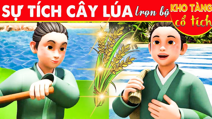 Sự tích cây lúa: Nguồn gốc và ý nghĩa của hạt gạo