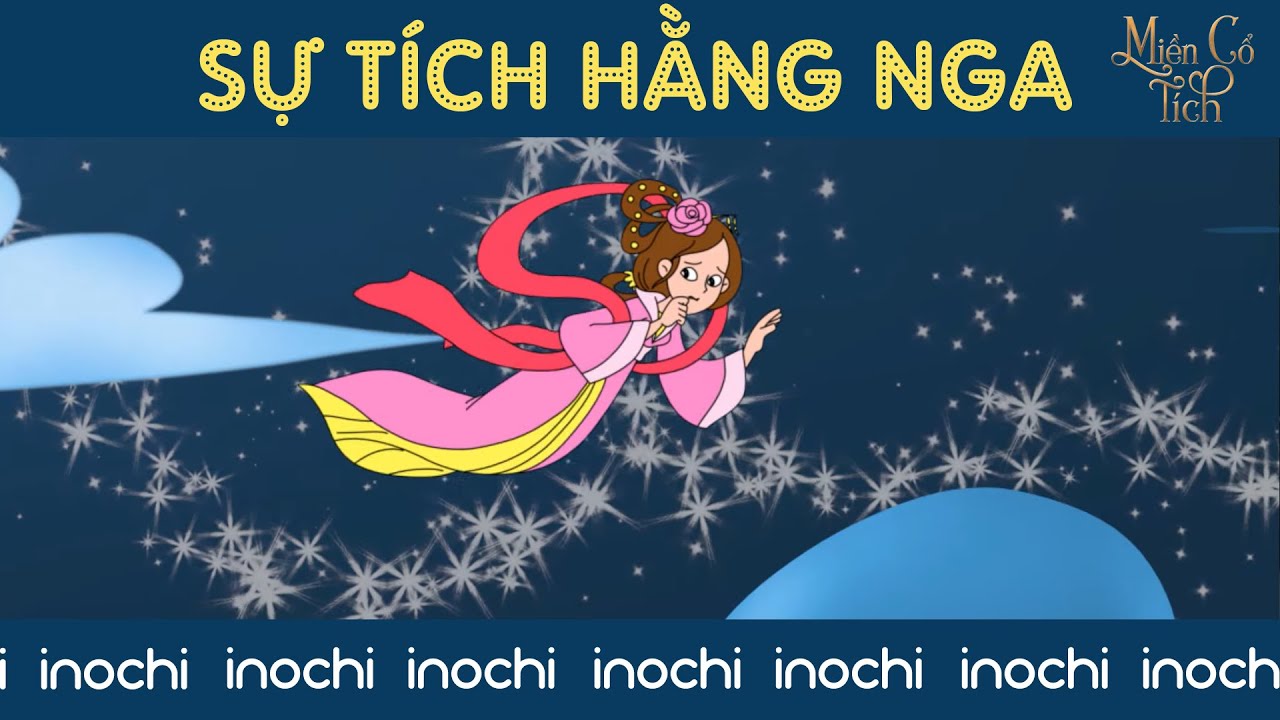 Sự tích Hằng Nga - Nàng tiên trên cung trăng
