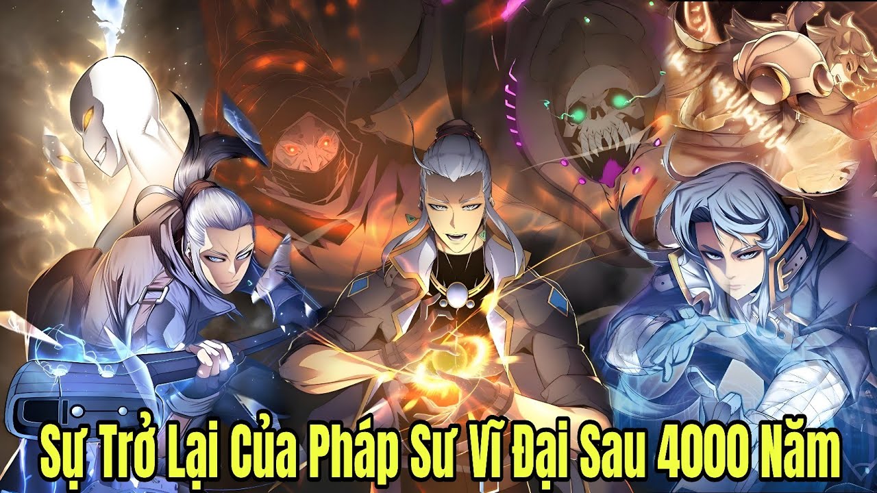 Sự Trở Lại Của Pháp Sư Sau 4000 Năm
