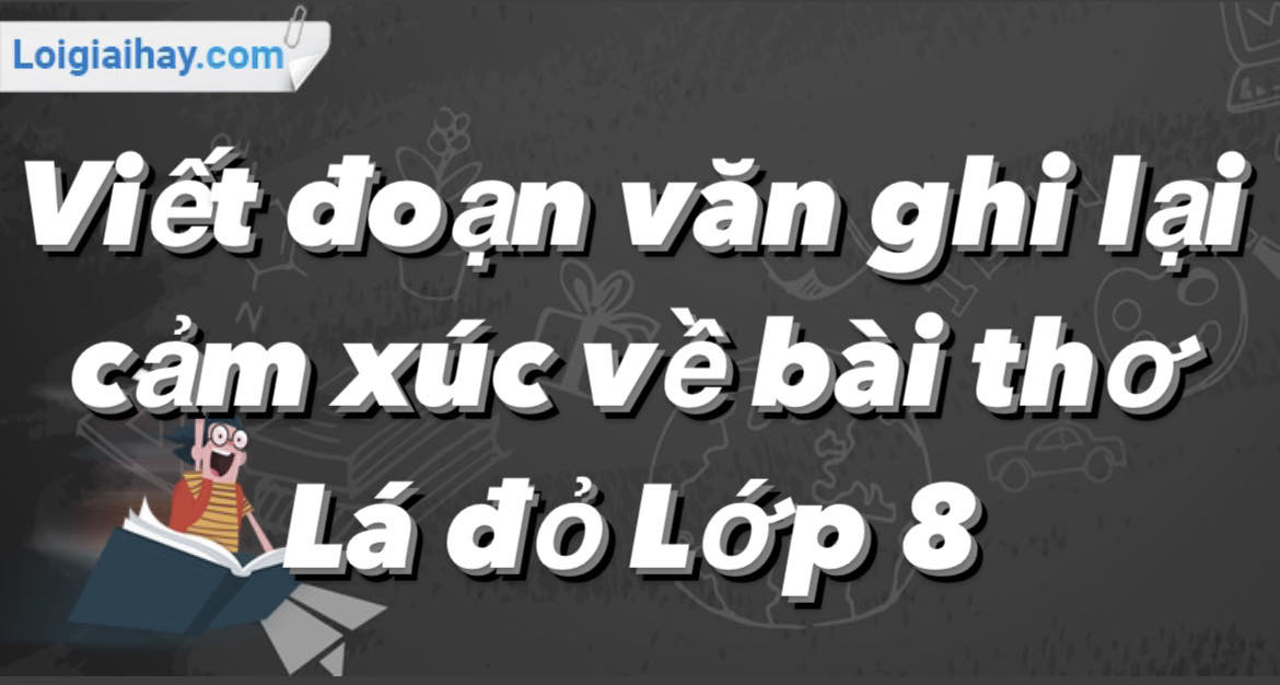 Cảm xúc của tác giả trong văn bản Lá đỏ Gallery 1