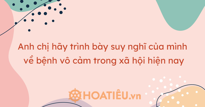 Suy nghĩ về lối sống vô cảm trong giới trẻ hiện nay