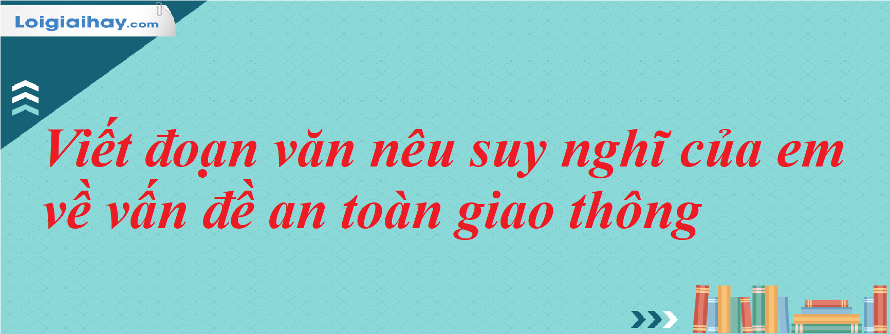 Suy nghĩ của em về tai nạn giao thông hiện nay