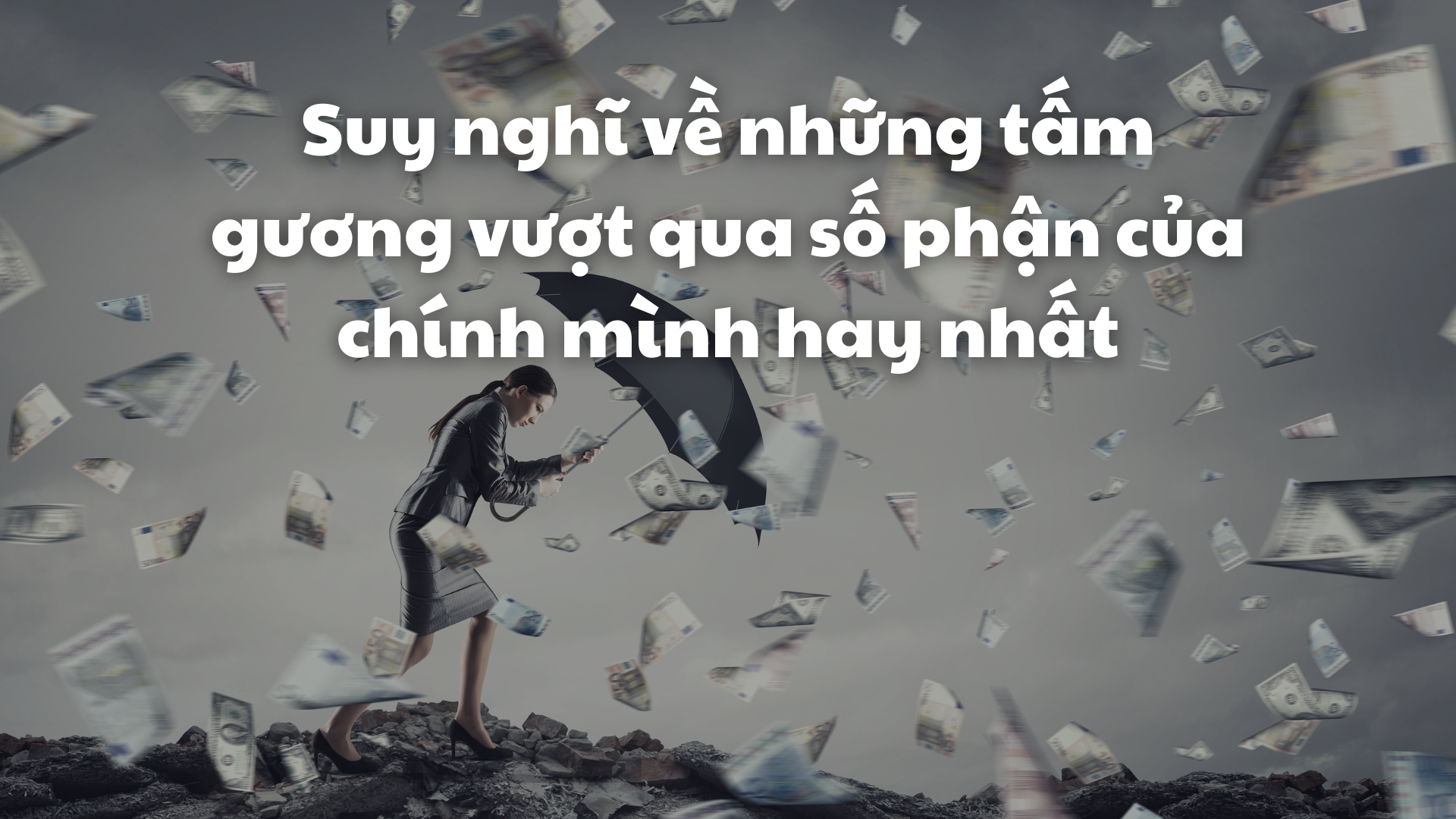 Những Tấm Gương Vượt Lên Số Phận: Cảm Hứng và Bài Học
