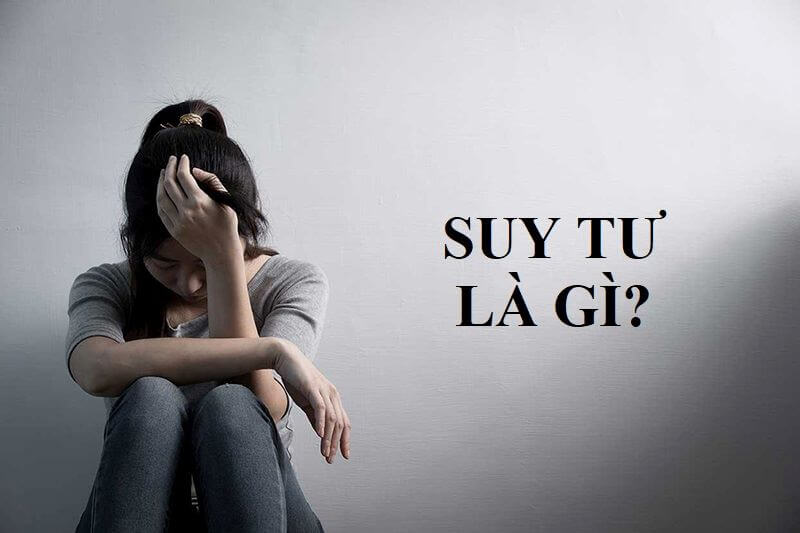 Suy Tư Nghĩa Là Gì?