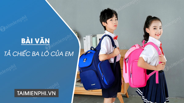 Tả chiếc ba lô lớp 3