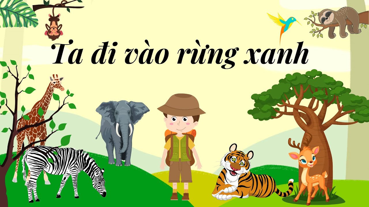 Ta Đi Vào Rừng Xanh
