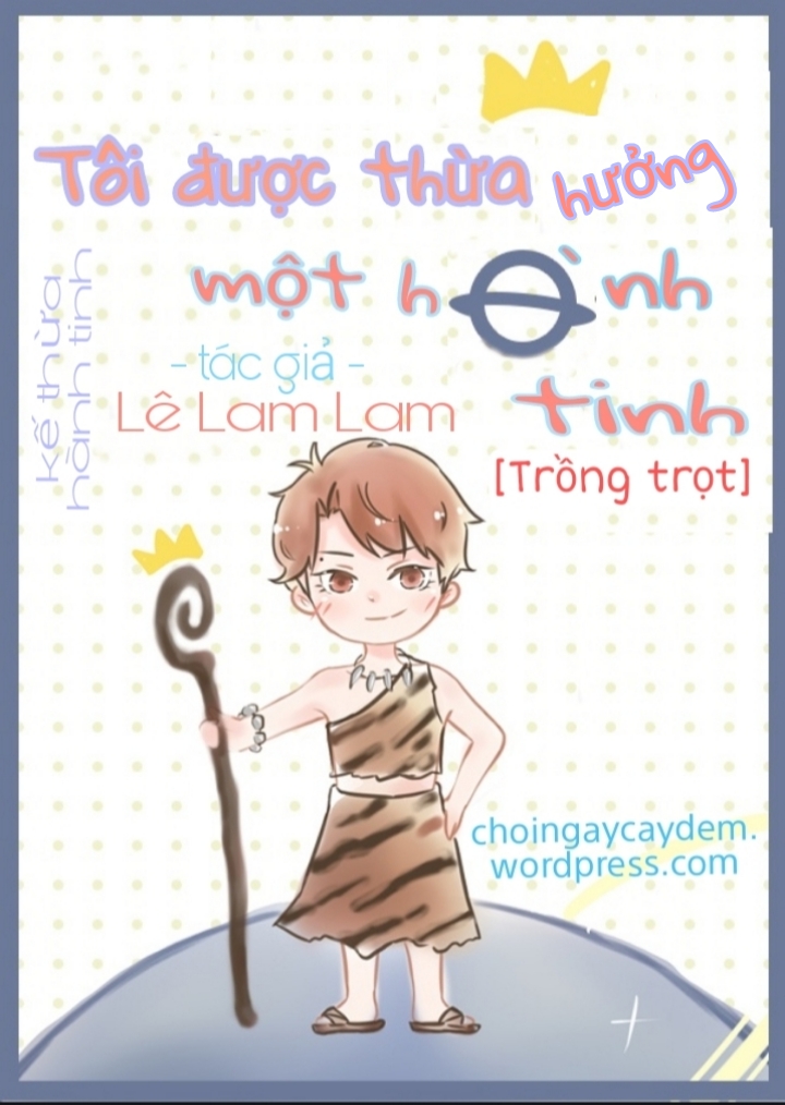 Ta Được Kế Thừa Một Hành Tinh
