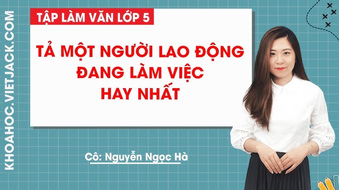 Tả một người lao động cần cù, chịu khó Gallery 2