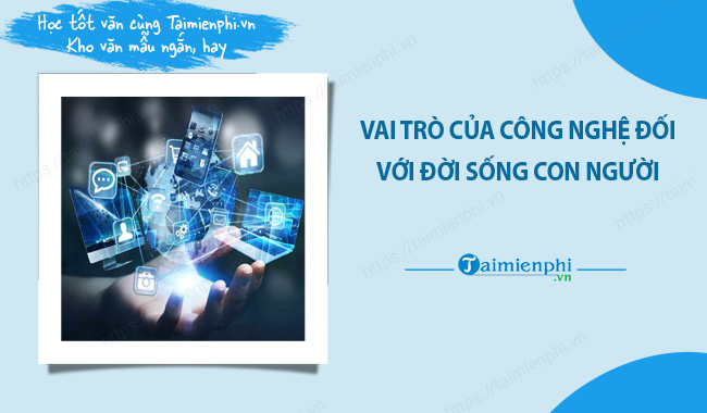 Vai trò của công nghệ đối với đời sống con người Gallery 1