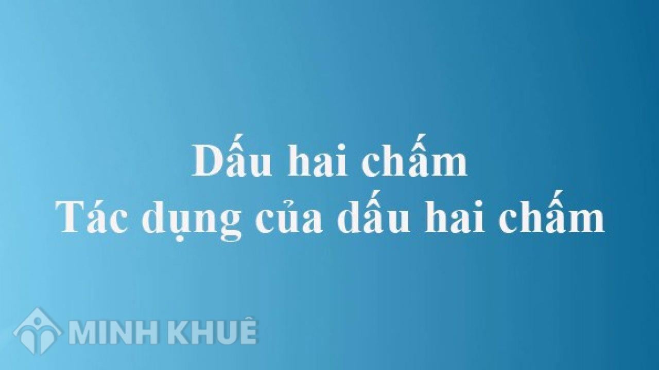 Tác dụng của dấu hai chấm Gallery 2