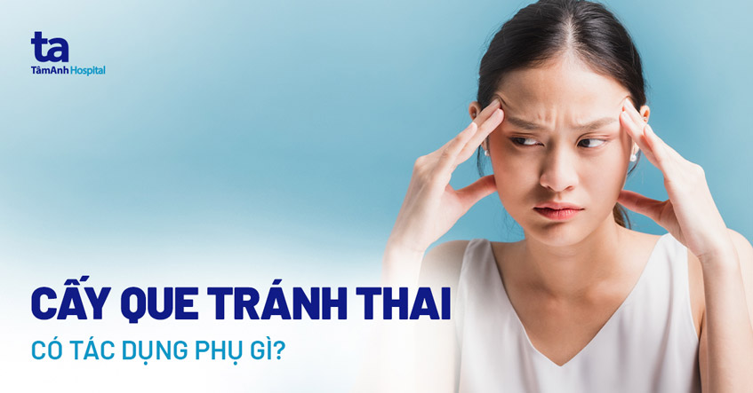 Tác dụng phụ của cấy que