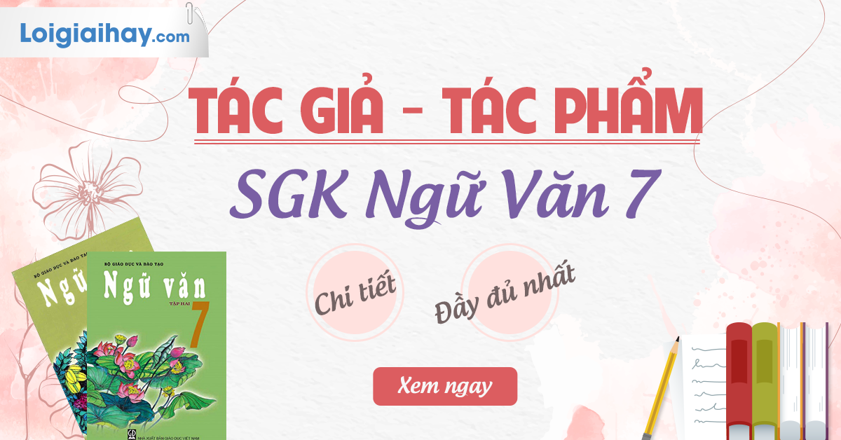 Tác phẩm văn học lớp 7: Khám phá thế giới văn chương tuổi teen