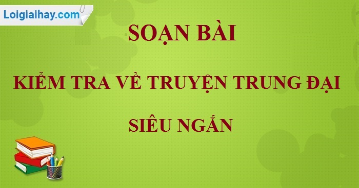 Soạn Văn 9 Bài Kiểm Tra về Truyện Trung Đại Gallery 2