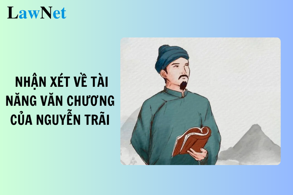 Nhận xét về tài năng văn chương của Nguyễn Trãi Gallery 1