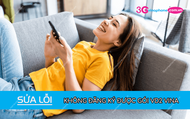 Tại Sao Không Đăng Ký Được Gói VD2?
