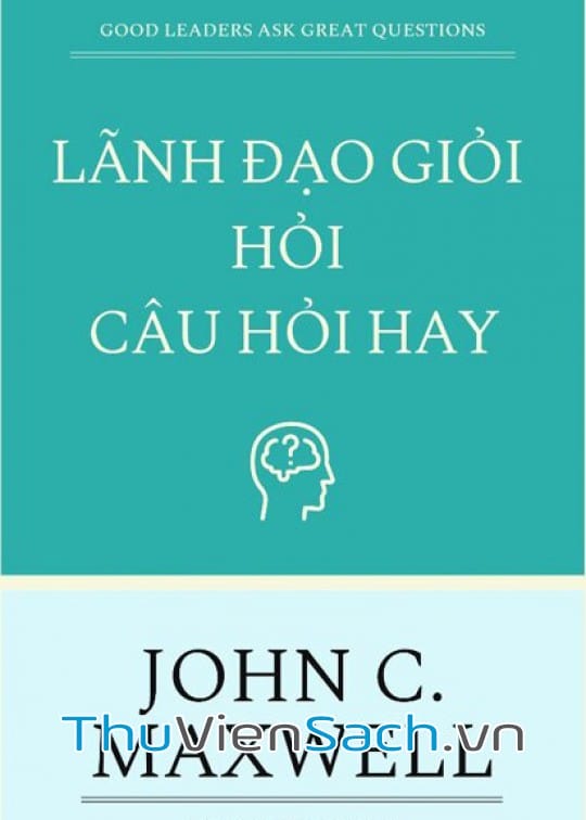Lãnh Đạo Giỏi Hỏi Câu Hỏi Hay PDF Gallery 1