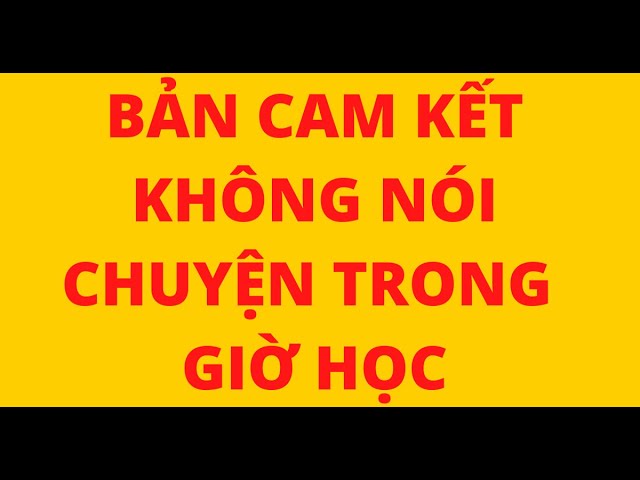Bản Cam Kết Không Nói Chuyện Trong Giờ Học Gallery 1