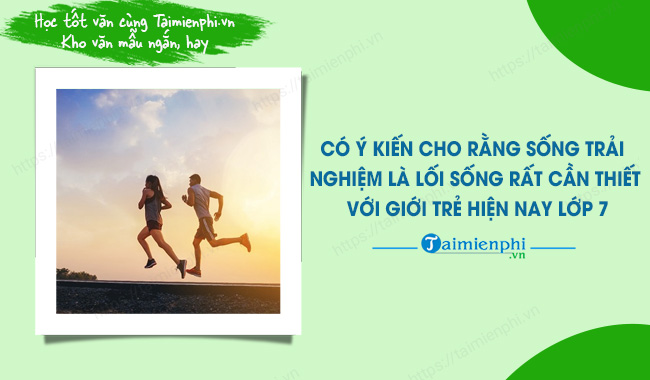 Sống Trải Nghiệm - Lối Sống Cần Thiết Cho Giới Trẻ Hiện Nay Gallery 1