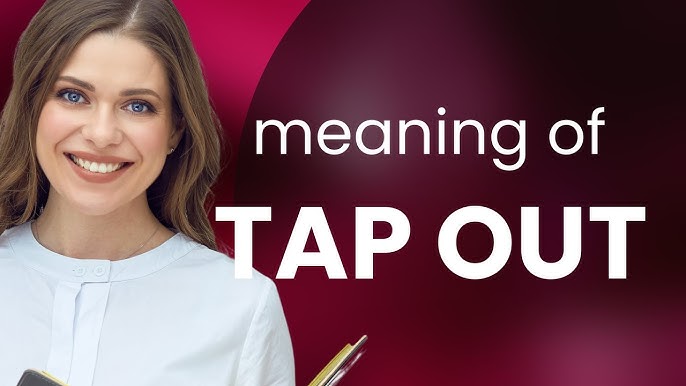 What is Tap Out? Gallery 2